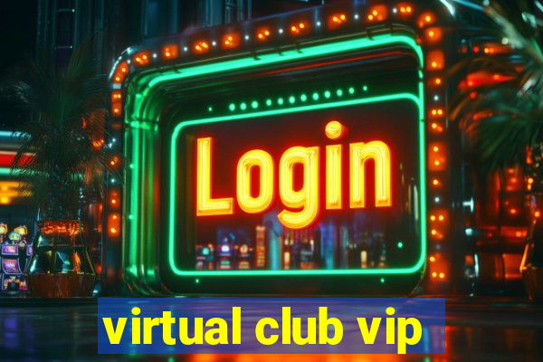 virtual club vip